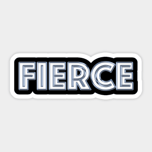 Fierce kickass Sticker